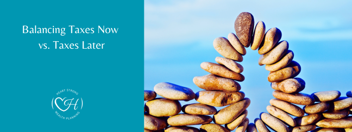 Balancing taxes now or later - Roth or Traditional IRA?